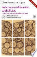 Fetiche y mistificación capitalistas (2ª Edición)