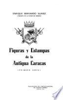 Figuras y estampas de la antigua Caracas
