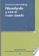 Filosofando y con el mazo dando