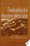 Filosofía política de la educación en América Latina