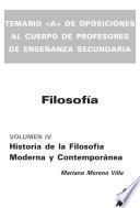 Filosofia. Vol. Iv: Historia de la Filosofia Moderna Y Contemporanea. Profesores de Enseñanza Secundaria. Temario Para la Preparacion de Oposiciones. Ebook