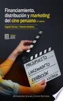 Financiamiento, distribución y marketing del cine peruano