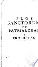Flos Sanctorum y Historia General en que se escribe la vida de la Virgen