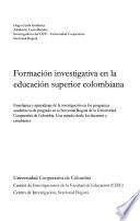Formación investigativa en la educación superior colombiana