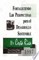 Fortaleciendo las perspectivas para el desarrollo sostenible en Costa Rica