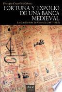 Fortuna y expolio de una banca medieval