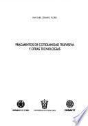 Fragmentos de cotidianidad televisiva y otras tecnologías