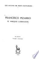 Francisco Pizarro, el marqués gobernador