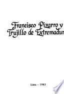 Francisco Pizarro y Trujillo de Extremadura
