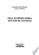 Fray Junípero Serra, doctor de gentiles