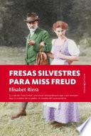 Fresas silvestres para Miss Freud