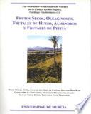 Frutos secos, oleaginosos, frutales de hueso, almendros y frutales de pepita