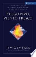 Fuego Vivo, Viento Freco