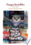 Fuegos Invisibles. Poemas y Haikus