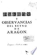 Fueros y obseruancias del Reyno de Aragon