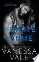 Fuerte y Firme