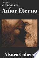 Fugaz amor eterno
