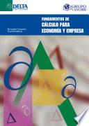 Fundamentos De Cálculo Para Economía Y Empresa