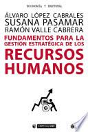 Fundamentos para la gestión estratégica de los recursos humanos