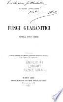 Fungi guaranitici nonnulli novi v. critici ...
