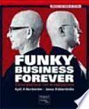 Funky business forever : cómo disfrutar con el capitalismo