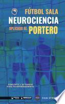 Fútbol sala. Neurociencia aplicada al portero