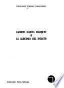 Gabriel García Márquez, o, La alquimia del incesto
