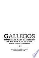 Gallegos, materiales para el estudio de su vida y de su obra