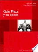 Galo Plaza y su época