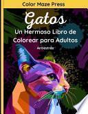 Gatos - Un Hermoso Libro de Colorear para Adultos