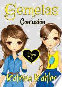 Gemelas: Libro 5: Confusión