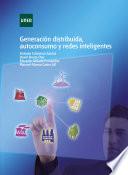GENERACIÓN DISTRIBUIDA, AUTOCONSUMO Y REDES INTELIGENTES