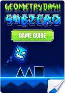 Geometry Dash Subzero, Tricks, Tips, Cheats App, Game Guide Unofficial