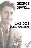 George Orwell - Las dos obras maestras