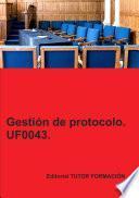 Gestión de protocolo. UF0043.