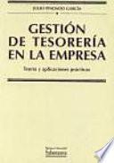 Gestión de tesorería en la empresa. Teoría y aplicaciones prácticas