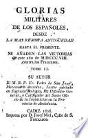 Glorias militares de los Españoles, desde la mas remota antiqüedad hasta el presente