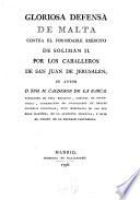 Gloriosa Defensa de Malta contra el Formidable Ejercito de Solimán II por los Caballeros de S. Juan de Jerusalén
