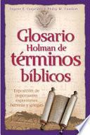 Glosario Holman De Terminos Biblicos