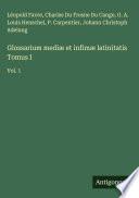 Libro Glossarium mediæ et infimæ latinitatis Tomus I
