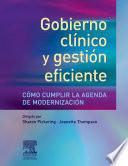 Gobierno clínico y gestión eficiente. Cómo cumplir la agenda de modernización