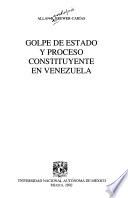 Golpe de estado y proceso constituyente en Venezuela