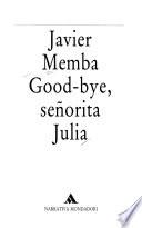 Good-bye, señorita Julia
