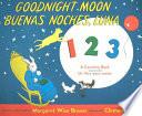 Goodnight Moon 123/Buenas Noches, Luna 123