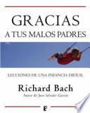 Gracias a tus malos padres
