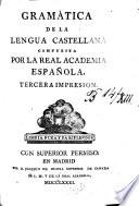 Gramática De La Lengua Castellana Compuesta Por La Real Acadmeia Espańola