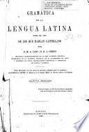 Gramática de la lengua latina para el uso de los que hablan castellano