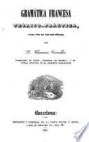 Gramática francesa teórico-práctica para uso de los españoles