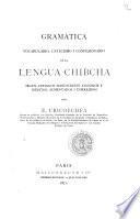 Gramatica, vocabulario, catecismo i confesionario de la lengua chibcha segun antiguos manuscritos anonimos e ineditos, aumentados i correjidos por E. Uricoechea