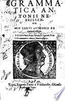 Grammatica Antonii Nebrissensis in certi authoris de Antonij effigie